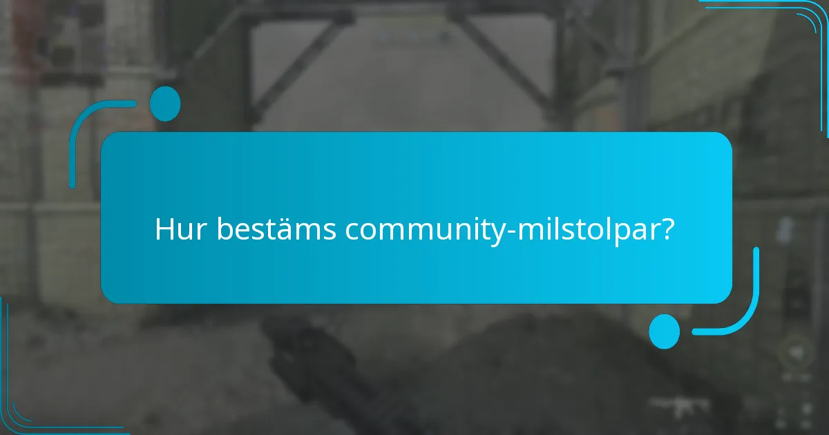 Hur bestäms community-milstolpar?
