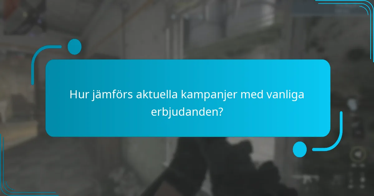 Vilket exklusivt innehåll är tillgängligt genom dessa kampanjer?