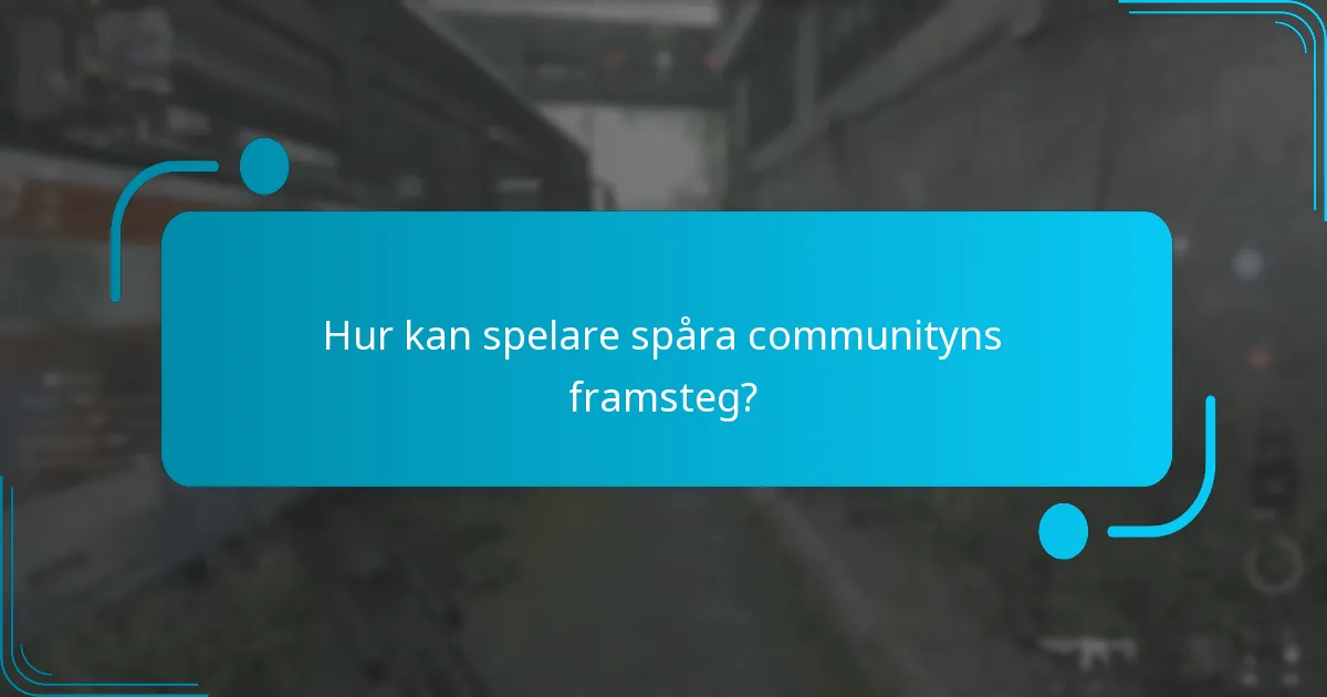 Hur kan spelare spåra communityns framsteg?