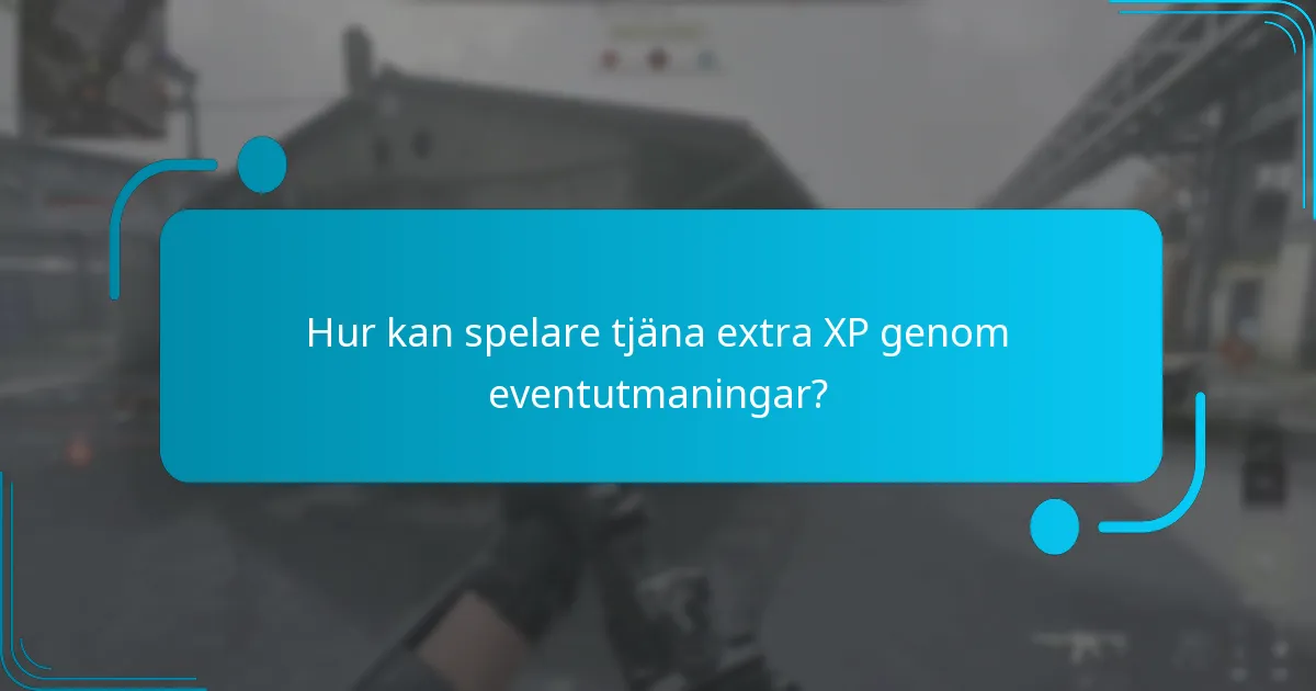Hur kan spelare tjäna extra XP genom eventutmaningar?