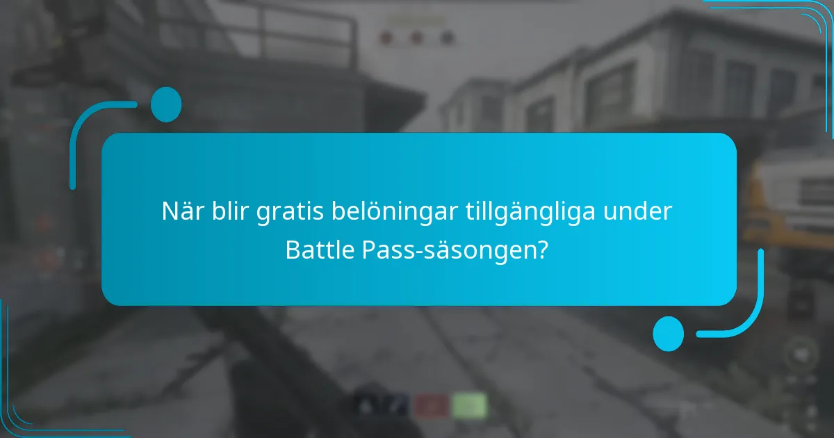 När blir gratis belöningar tillgängliga under Battle Pass-säsongen?