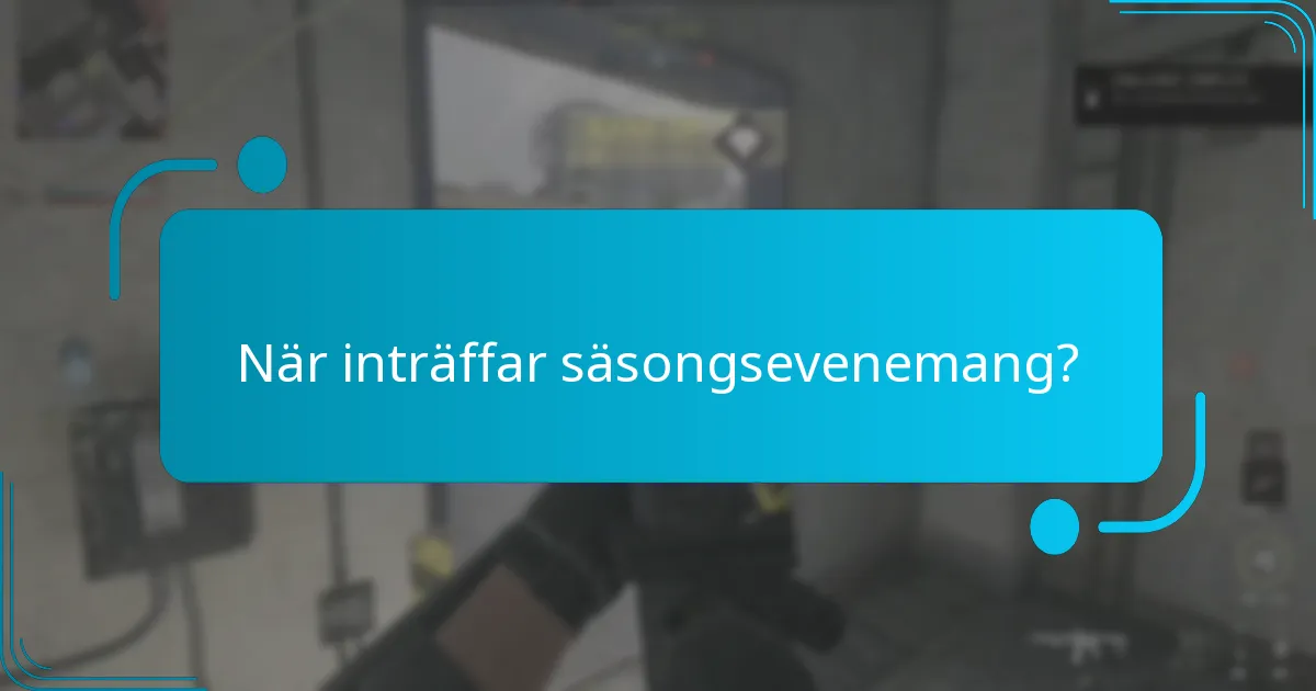 När inträffar säsongsevenemang?