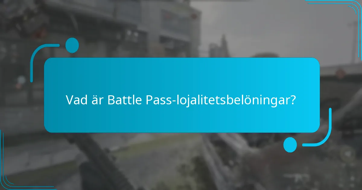 Hur jämför sig Battle Pass-lojalitetsbelöningar med andra spel?