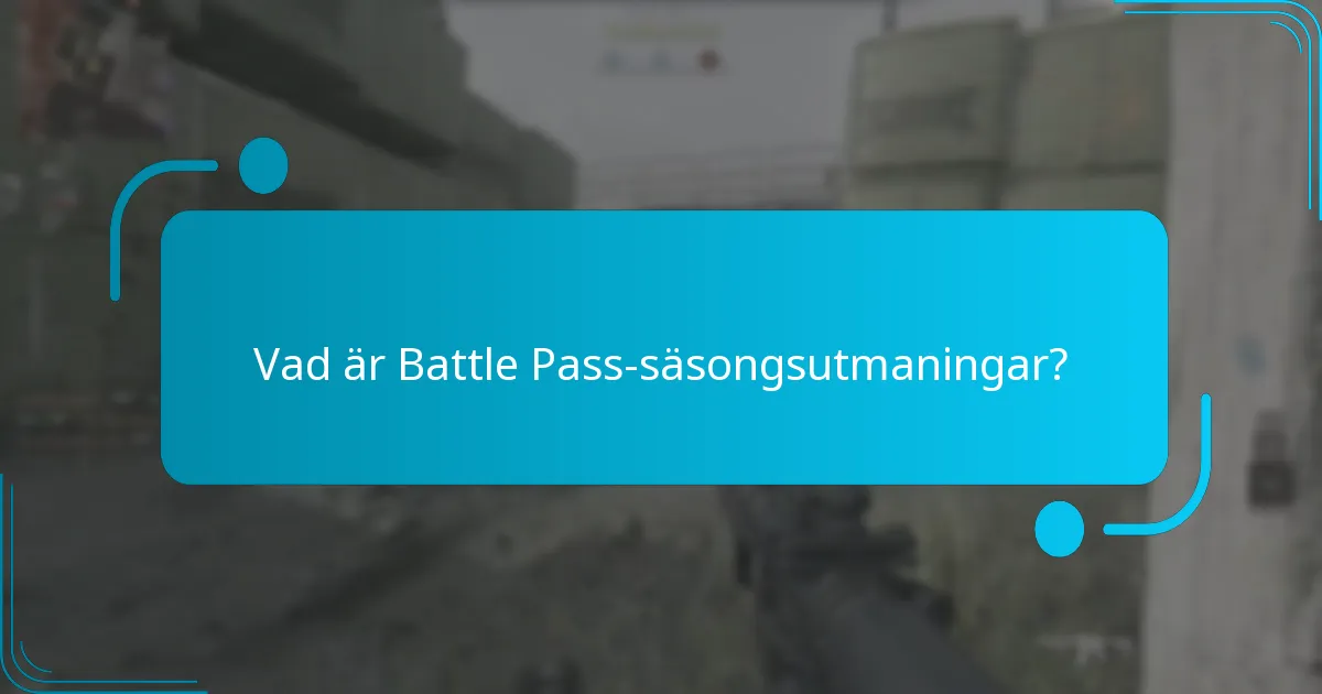Hur jämför sig Battle Pass-säsongsutmaningar med andra spel?