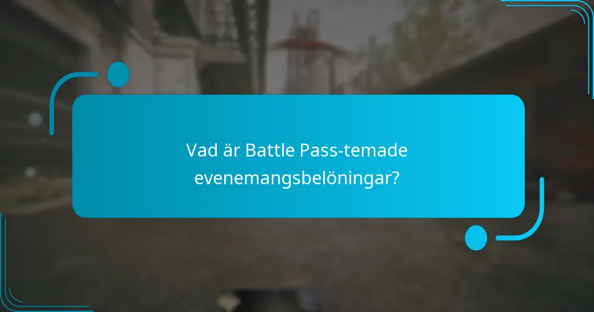 Vilka strategier kan jag använda för att maximera mina Battle Pass-belöningar?
