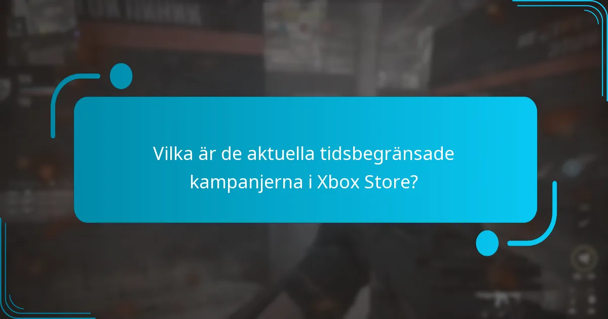 Vad är användarupplevelserna med Xbox Store-kampanjer?